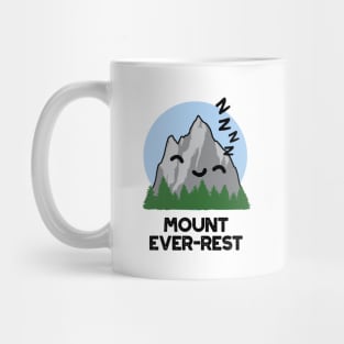 Mount Ever-rest Funny Sleeping Mountain Pun Mug